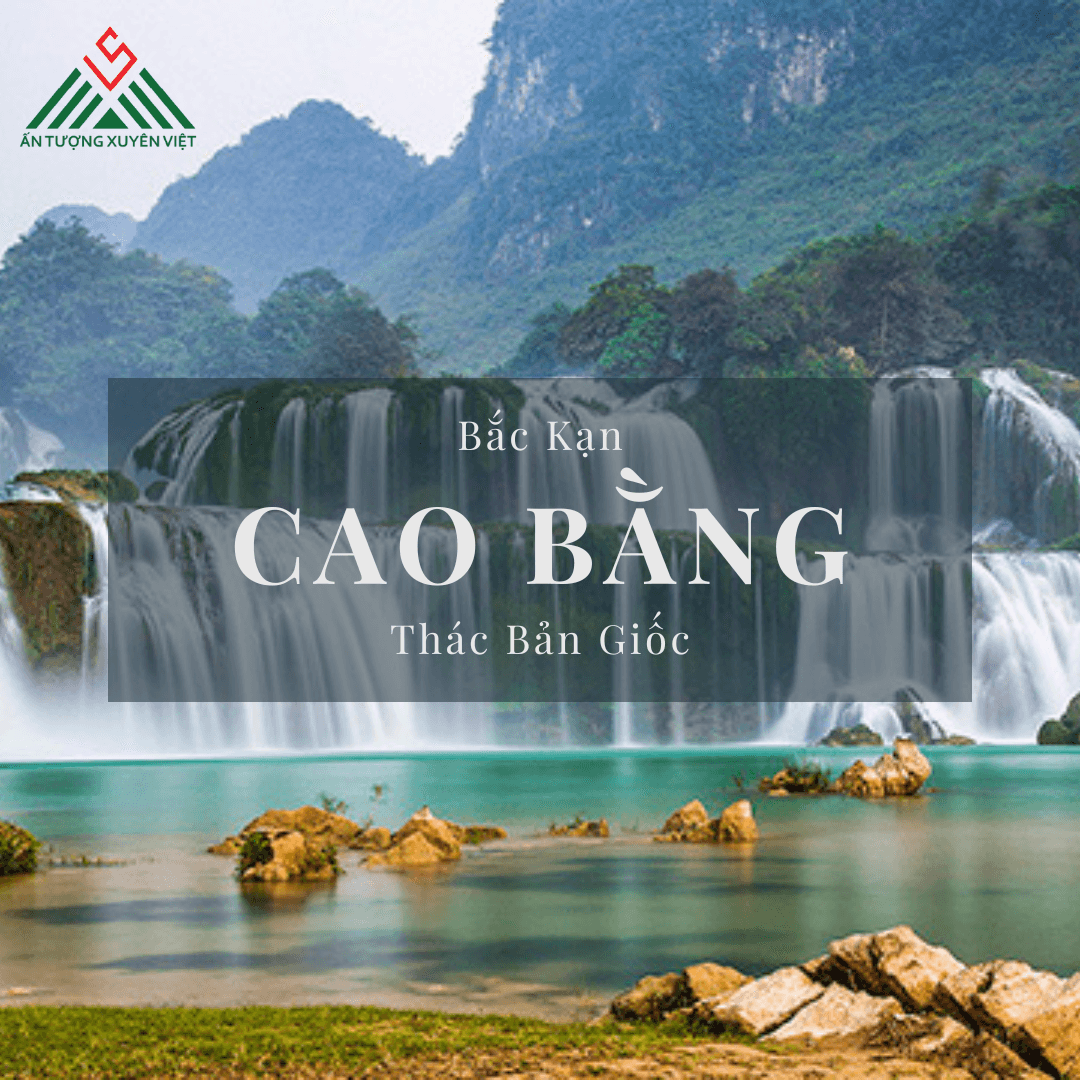 Cao Bằng - Thác Bản Giốc - Động Ngườm Ngao - Suối Lê Nin - Hang Pác Bó - Bắc Kạn - Hồ Ba Bể